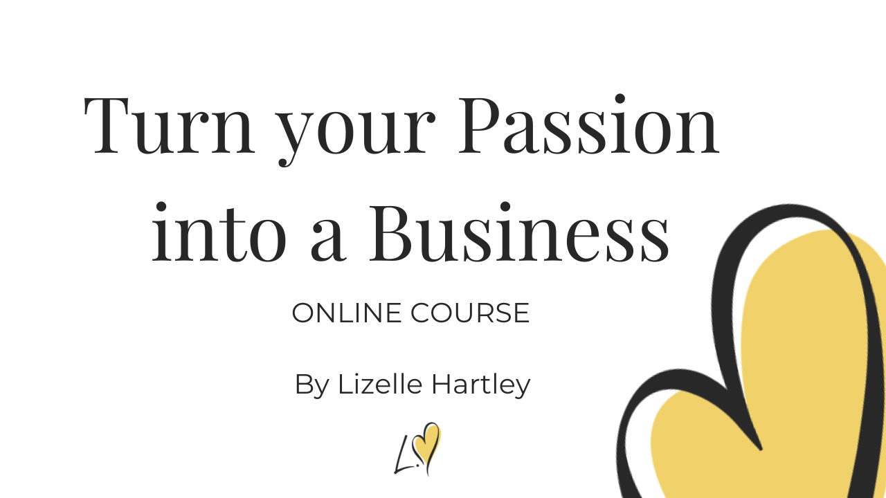 Turn your Passion into a Business Online Course